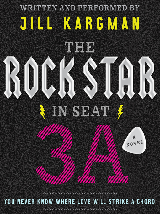 Title details for The Rock Star in Seat 3A by Jill Kargman - Available